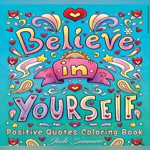 Believe in Yourself Coloring Book